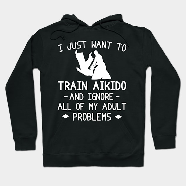 Aikido Zen, Adult Problems Banished! Funny Tee & Hoodie Hoodie by MKGift